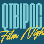 QTBIPOC Film Night Calendar Graphic